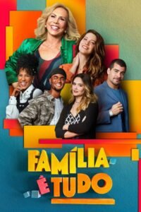 Família é Tudo: Season 1